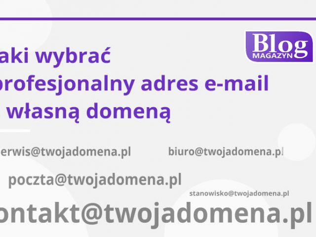 Jaki wybrać profesjonalny adres e-mail z własną domeną